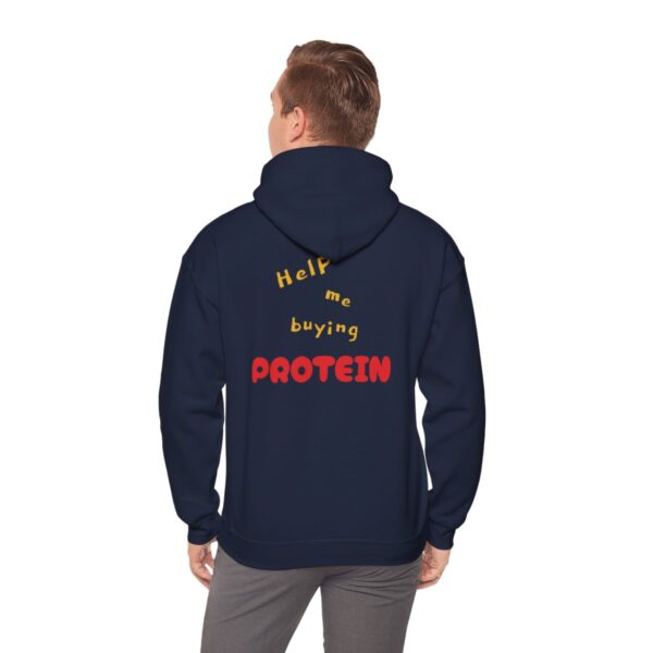 HELP ME BUYING PROTEIN Hooded Sweatshirt - Image 10