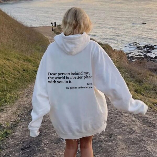 Dear Person Behind Me,the World Is A Better Place,with You In It,love,the Person In Front Of You,Women's Plush Letter Printed Kangaroo Pocket Drawstring Printed Hoodie Unisex Trendy Hoodies - Image 2