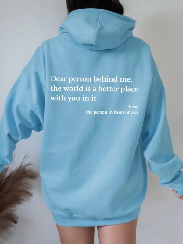 Dear Person Behind Me,the World Is A Better Place,with You In It,love,the Person In Front Of You,Women's Plush Letter Printed Kangaroo Pocket Drawstring Printed Hoodie Unisex Trendy Hoodies - Image 8