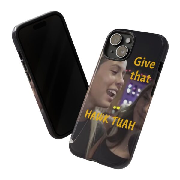 Iphone case give that hawk tuah - Image 75