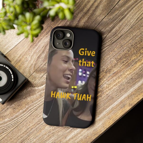 Iphone case give that hawk tuah - Image 85