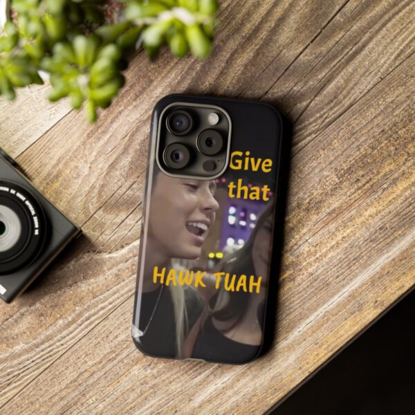 Iphone case give that hawk tuah - Image 88