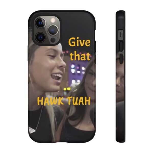 Iphone case give that hawk tuah - Image 22