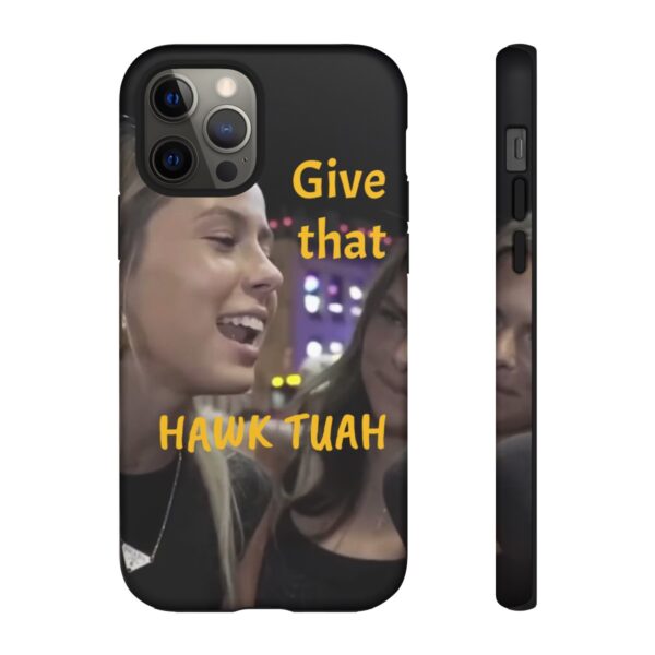 Iphone case give that hawk tuah - Image 23