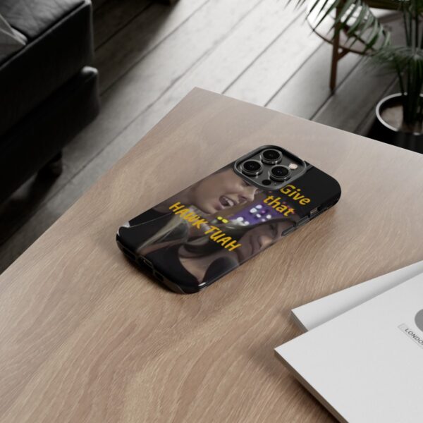 Iphone case give that hawk tuah - Image 53