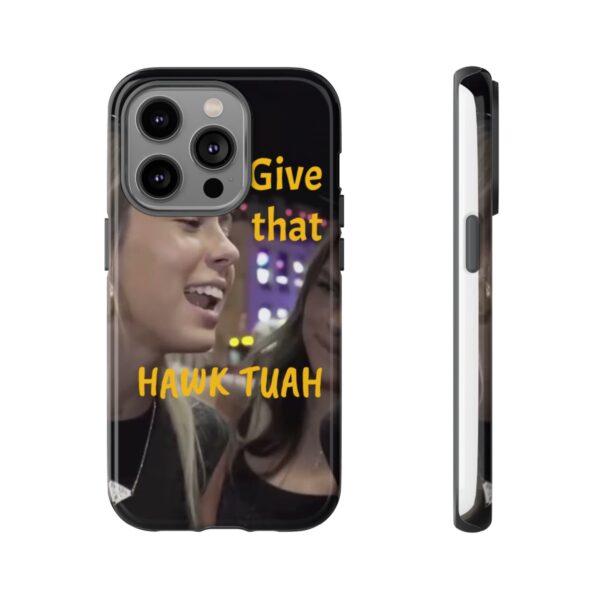 Iphone case give that hawk tuah - Image 50