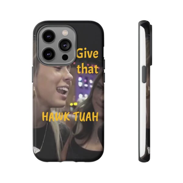 Iphone case give that hawk tuah - Image 54