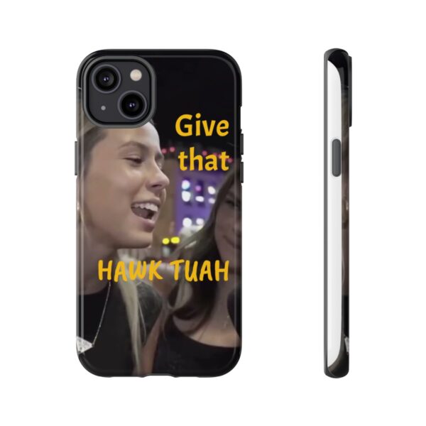 Iphone case give that hawk tuah - Image 58